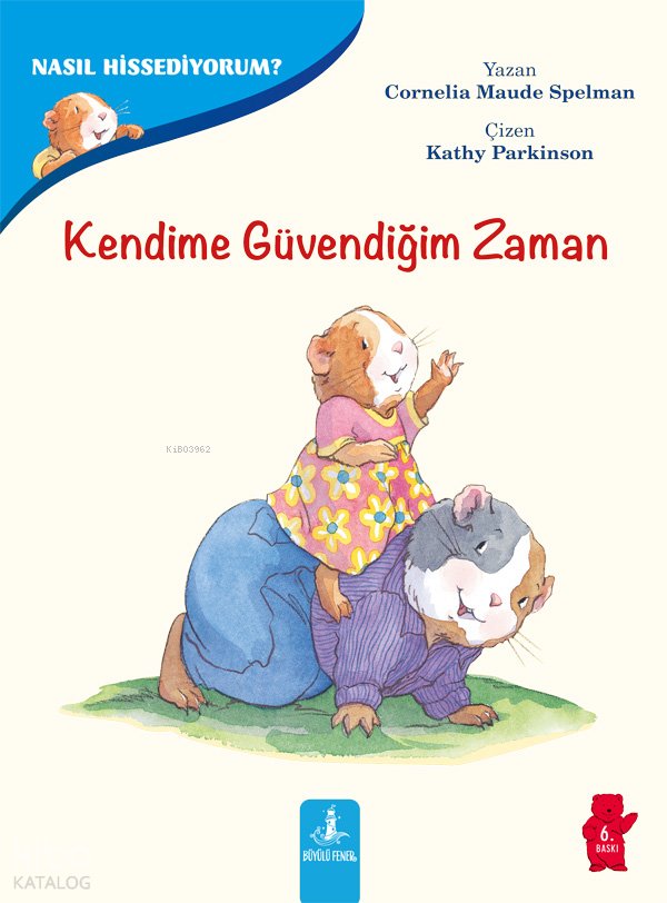 Nasıl Hissediyorum? - Kendime Güvendiğim Zaman - Cornelia Maude Spelman