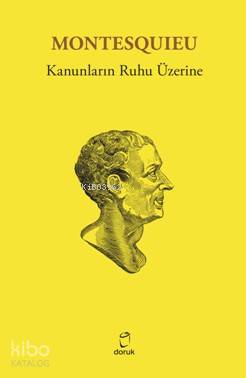 Kanunların Ruhu Üzerine - Montesquieu 