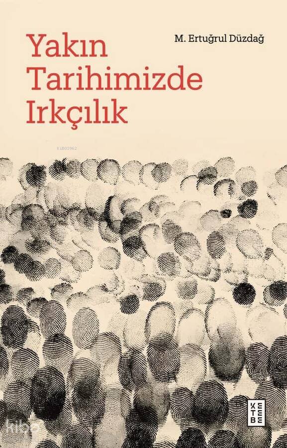 Yakın Tarihimizde Irkçılık - M. Ertuğrul Düzdağ