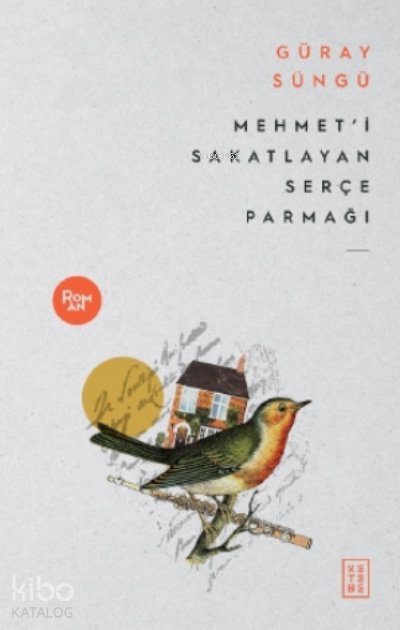 Mehmet’i Sakatlayan Serçe Parmağı - Güray Süngü