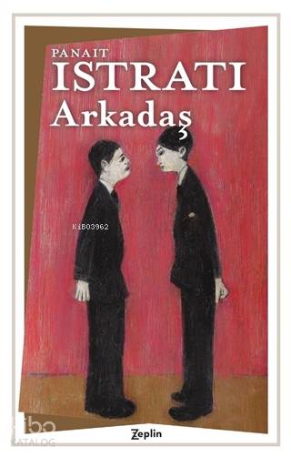 Arkadaş - Panait İstrati