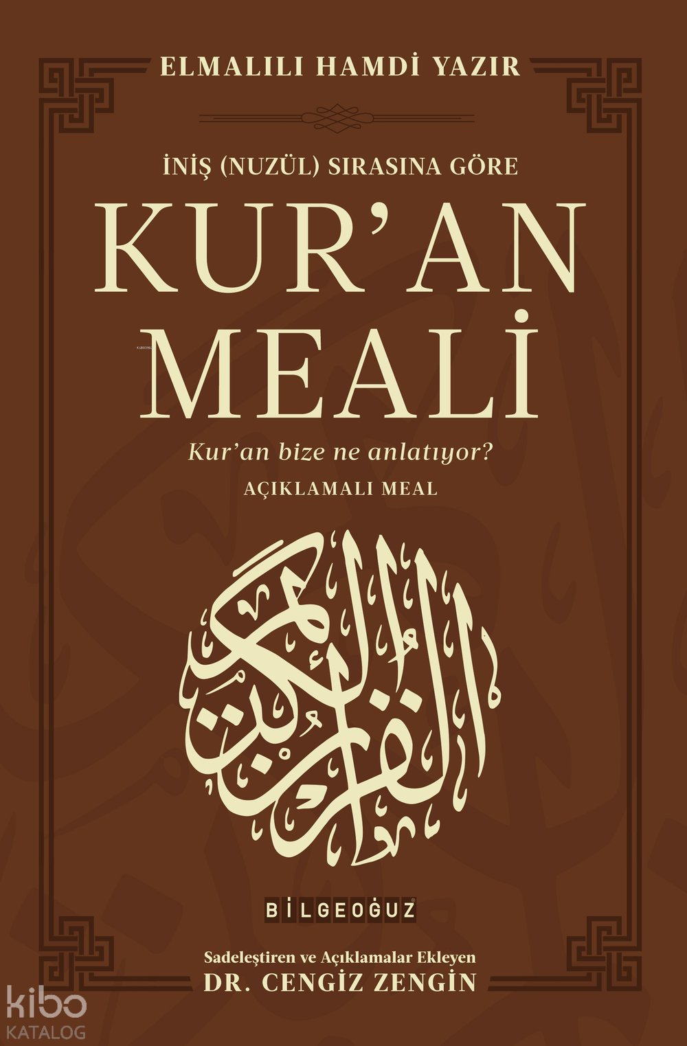 İniş (Nuzül) Sırasına Göre Kur’an Meali (Ciltli)
