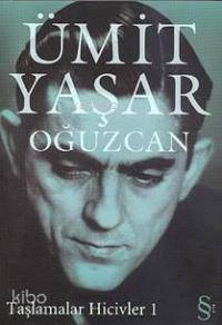 Taşlamalar Hicivler - 1 - Ümit Yaşar Oğuzcan