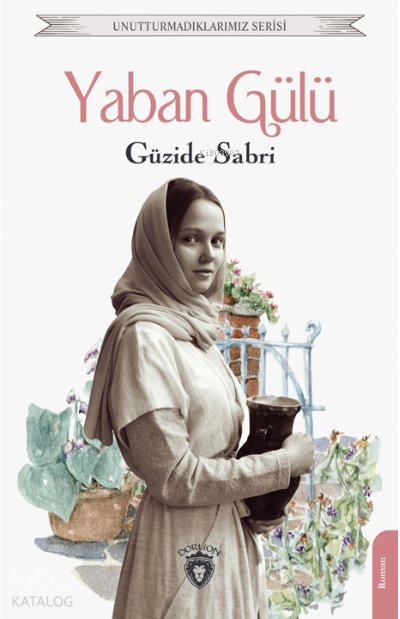 Yaban Gülü - Güzide Sabri