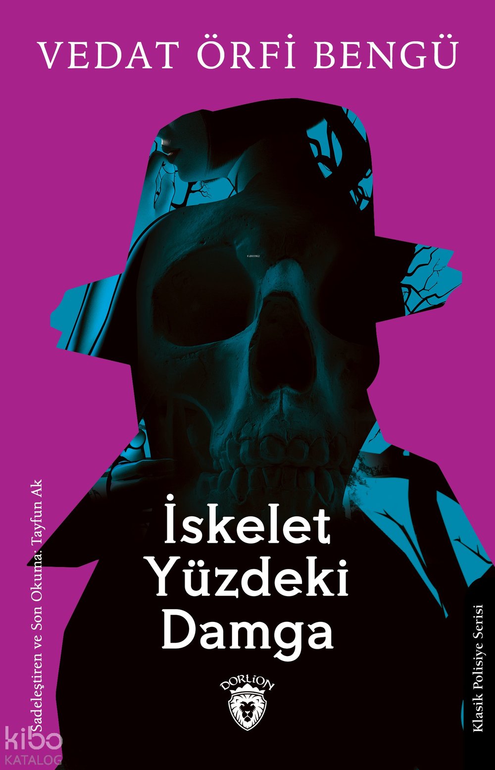 İskelet Yüzdeki Damga - Vedat Örfi Bengü