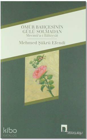 Ömür Bahçesinin Gülü Solmadan