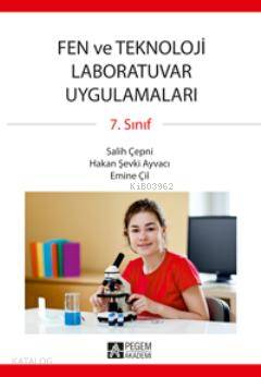 7.sınıf Fen ve Teknoloji Laboratuvar Uygulamaları - Hakan Şevki Ayvacı, Salih Çepni, Emine Çil