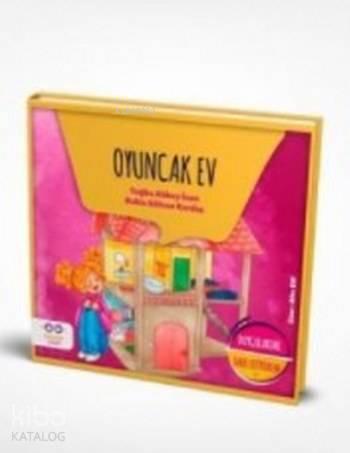 Oyuncak Ev - Rabia Gülcan Kardaş, Tuğba Akbey İnan