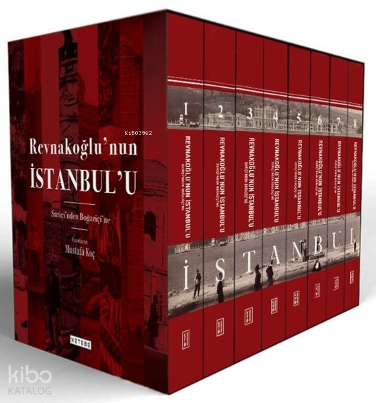Revnakoğlu’nun İstanbul’u - Suriçi’nden Boğaziçi’ne (8 Cilt - Ciltli - Kutulu) - Mustafa Koç
