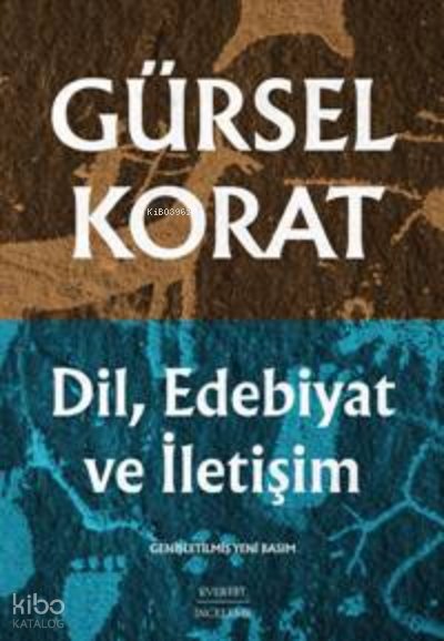 Dil, Edebiyat ve İletişim - Gürsel Korat