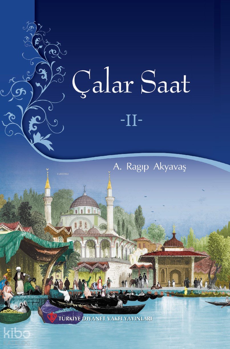 Çalar Saat 2 (Ciltli) - A. Ragıp Akyavaş