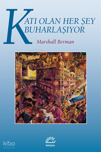 Katı Olan Herşey Buharlaşıyor