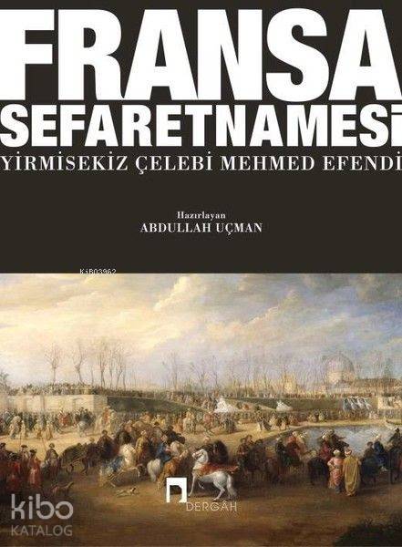 Fransa Sefaretnamesi - Yirmisekiz Çelebi Mehmed Efendi