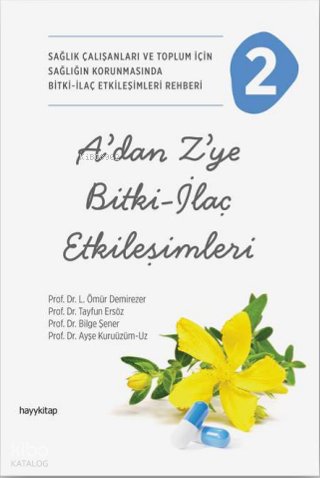 A’dan Z’ye Bitki-İlaç Etkileşimleri-2 - L. Ömür Demirezer