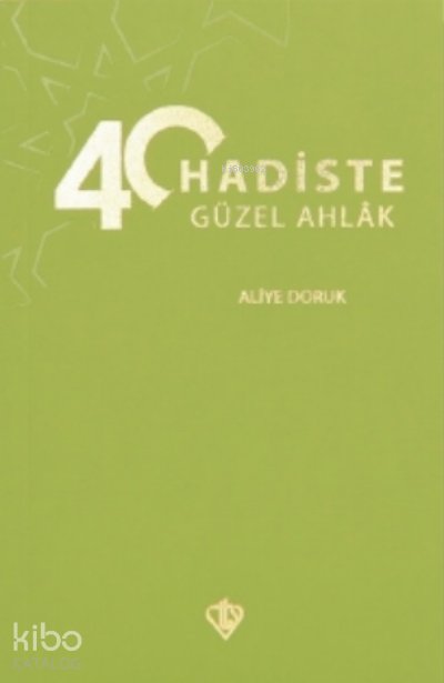 40 Hadiste Güzel Ahlak