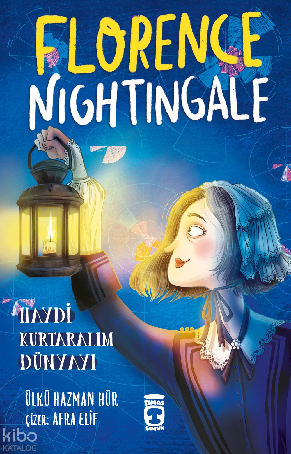Florence Nightingale - Haydi Kurtaralım Dünyayı 2 - Ülkü Hazman Hür