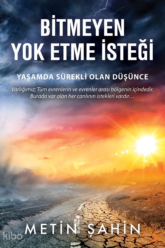 Bitmeyen Yok Etme İsteği