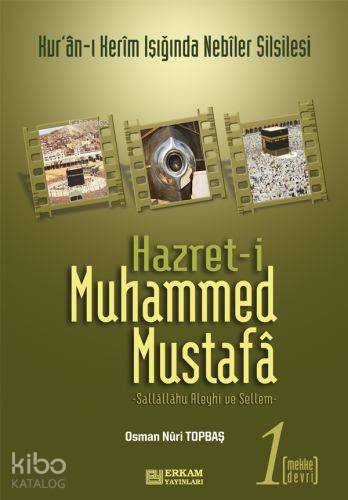 Hazreti Muhammed Mustafa 1 Mekke Devri