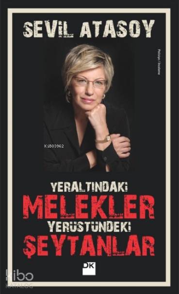 Yeraltındaki Melekler Yeryüzündeki Şeytanlar - Sevil Atasoy