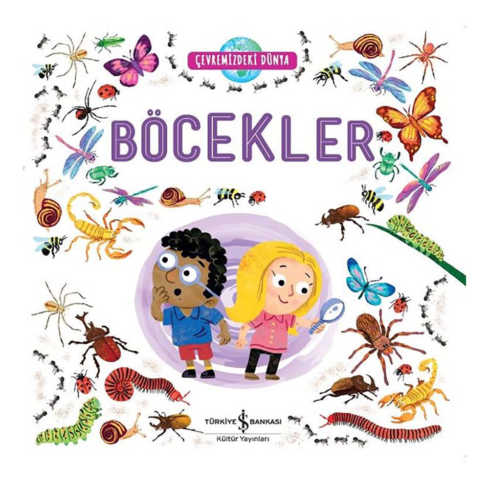 ÇEVERMİZDEKİ DÜNYA BÖCEKLER