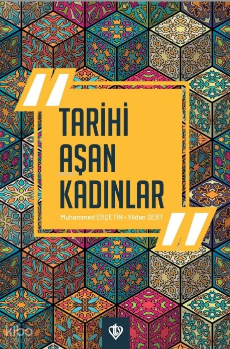 Tarihi Aşan Kadınlar - Vildan Sert
