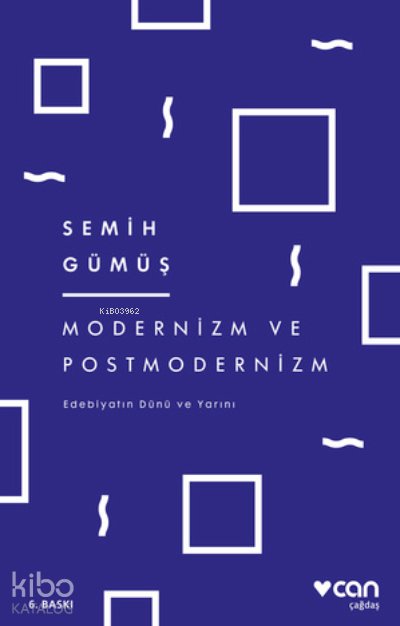 Modernizm ve Postmodernizm - Semih Gümüş