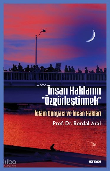 İnsan Haklarını ''Özgürleştirmek''