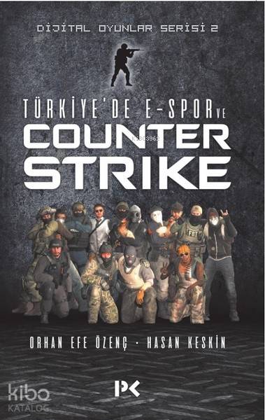 Türkiye'de E-Spor ve Counter Strike