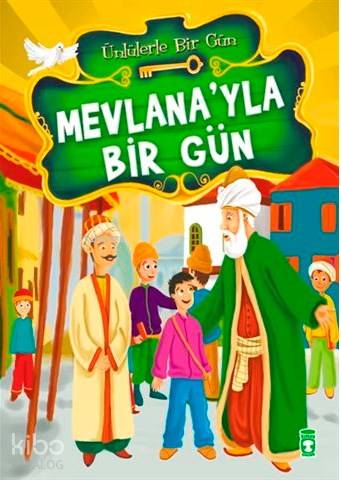 Mevlana'yla Bir Gün - Mustafa Orakçı