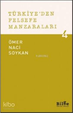 Türkiye'den Felsefe Manzaraları - Ömer Naci Soykan