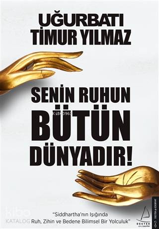 Senin Ruhun Bütün Dünyadır - Uğur Batı, Timur Yılmaz