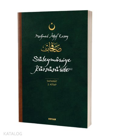Süleymaniye Kürsüsü'nde - Safahat 2. Kitap - Mehmet Akif Ersoy