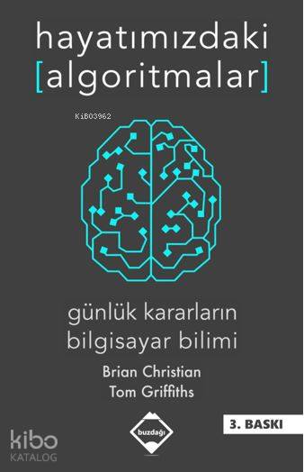 Hayatımızdaki Algoritmalar - Brian Christian, Tom Griffiths