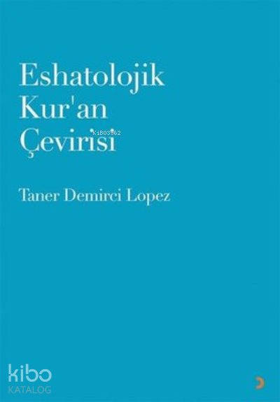 Eshatolojik Kur’an Çevirisi