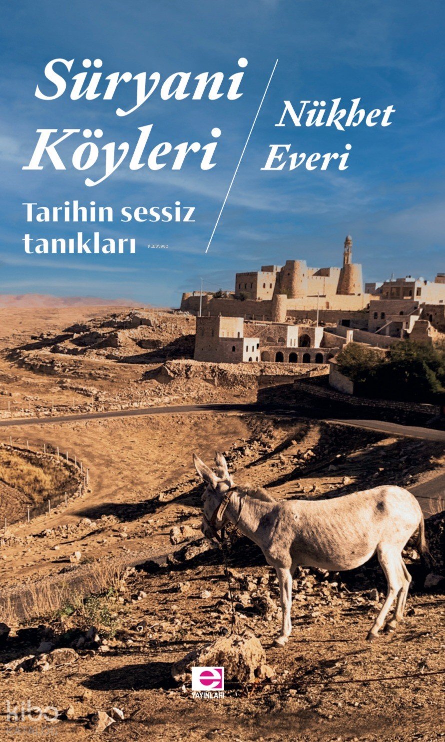 Süryani Köyleri - Nükhet Everi