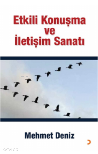 Etkili Konuşma ve İletişim Sanatı - Mehmet Deniz