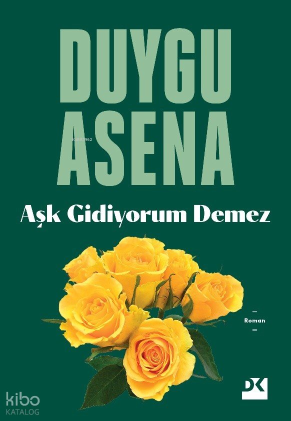 Aşk Gidiyorum Demez - Duygu Asena