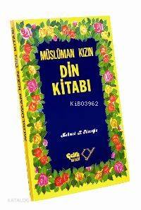 Müslüman Kızın Din Kitabı - M.k.pilavoğlu 