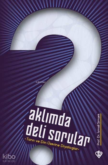 Aklımda Deli Sorular