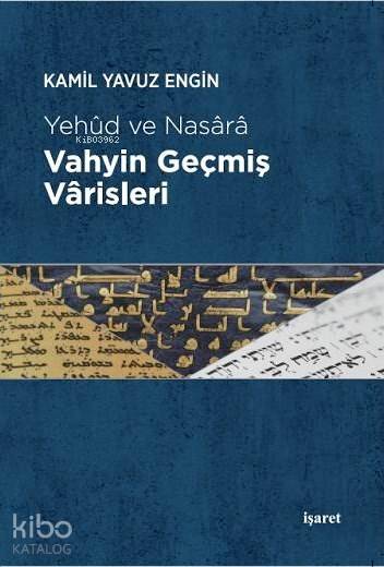 Vahyin Geçmiş Vârisleri
