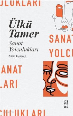 Sanat Yolculuklari - Ülkü Tamer
