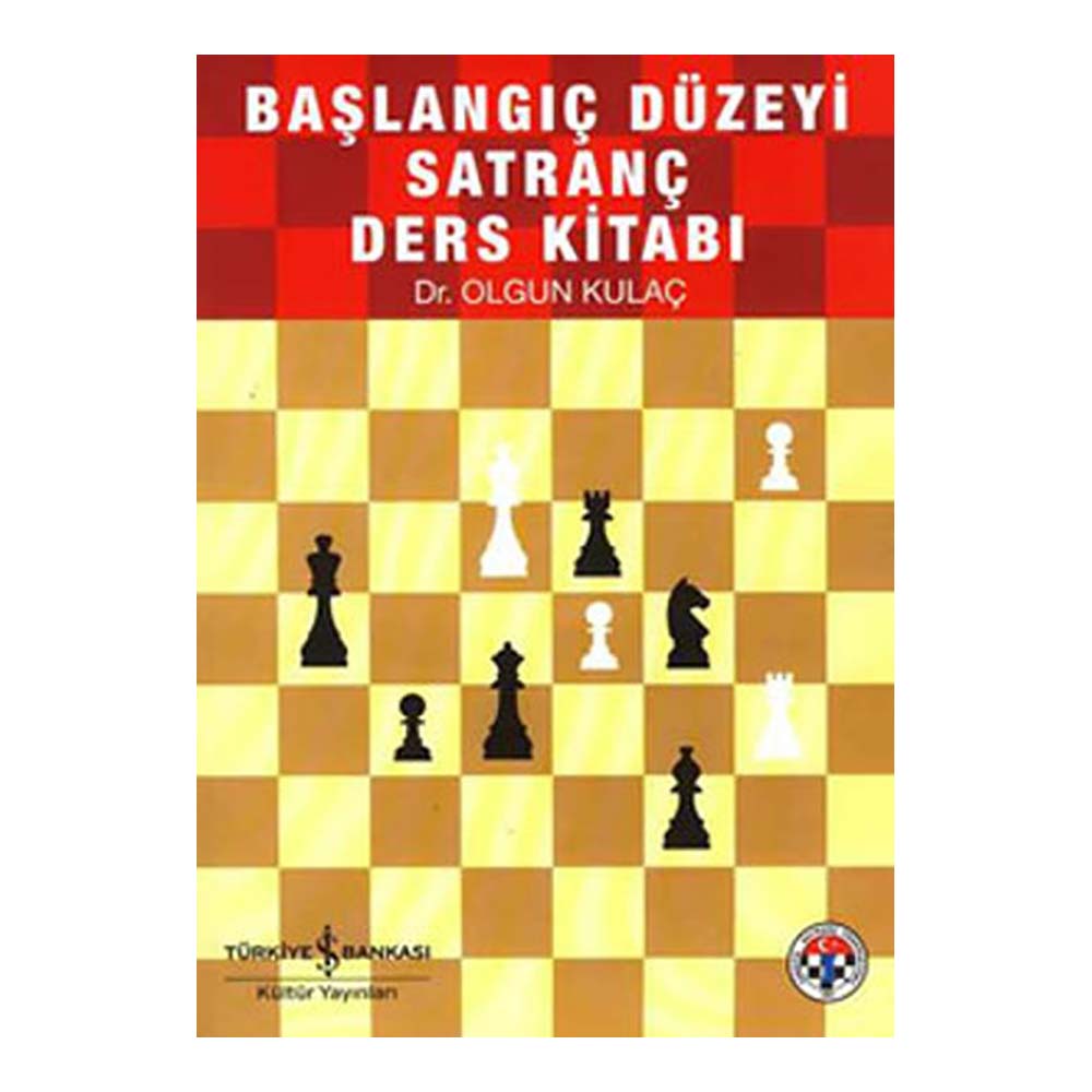 BAŞLANGIÇ DÜZEYİ SATRANÇ DERS KİTABI