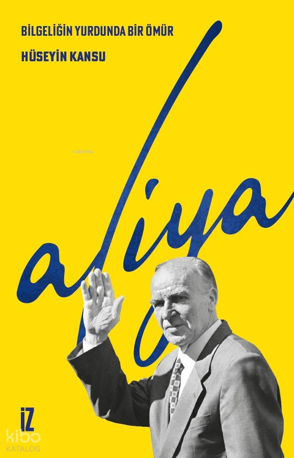 Bilgeliğin Yurdunda Bir Ömür: Aliya