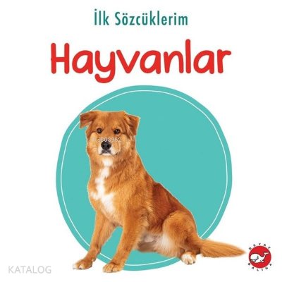 İlk Sözcüklerim - Hayvanlar