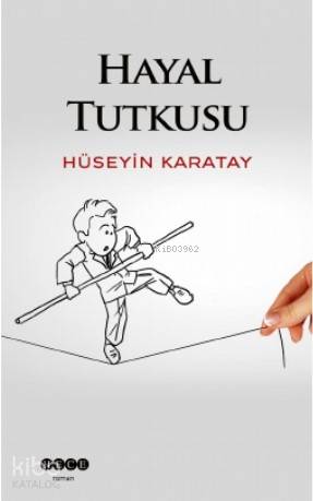Hayal Tutkusu - Hüseyin Karatay