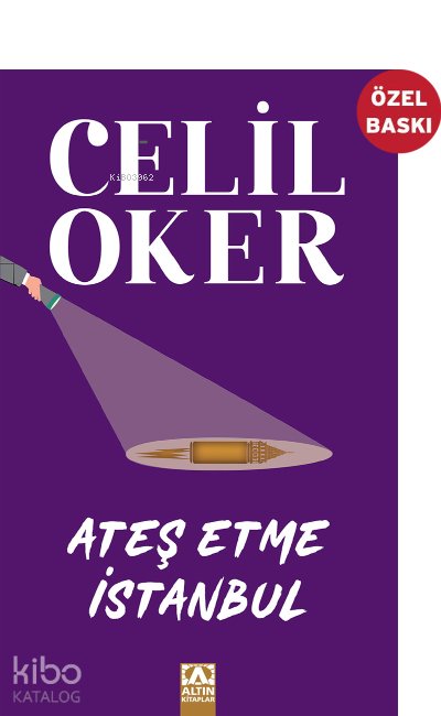 Ateş Etme İstanbul