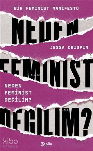 Neden Feminist Değilim?