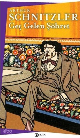 Geç Gelen Şöhret - Arthur Schnitzler