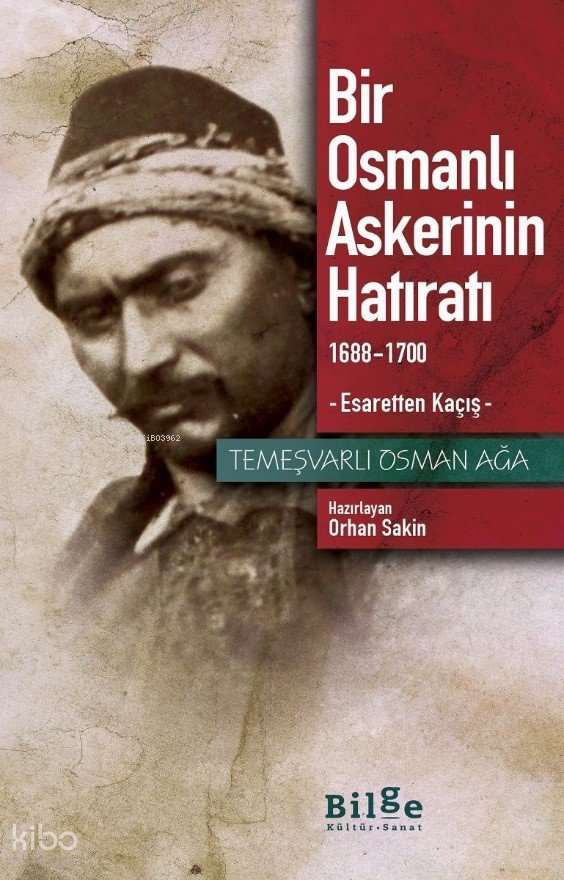 Bir Osmanlı Askerinin Hatıratı (1688-1700)