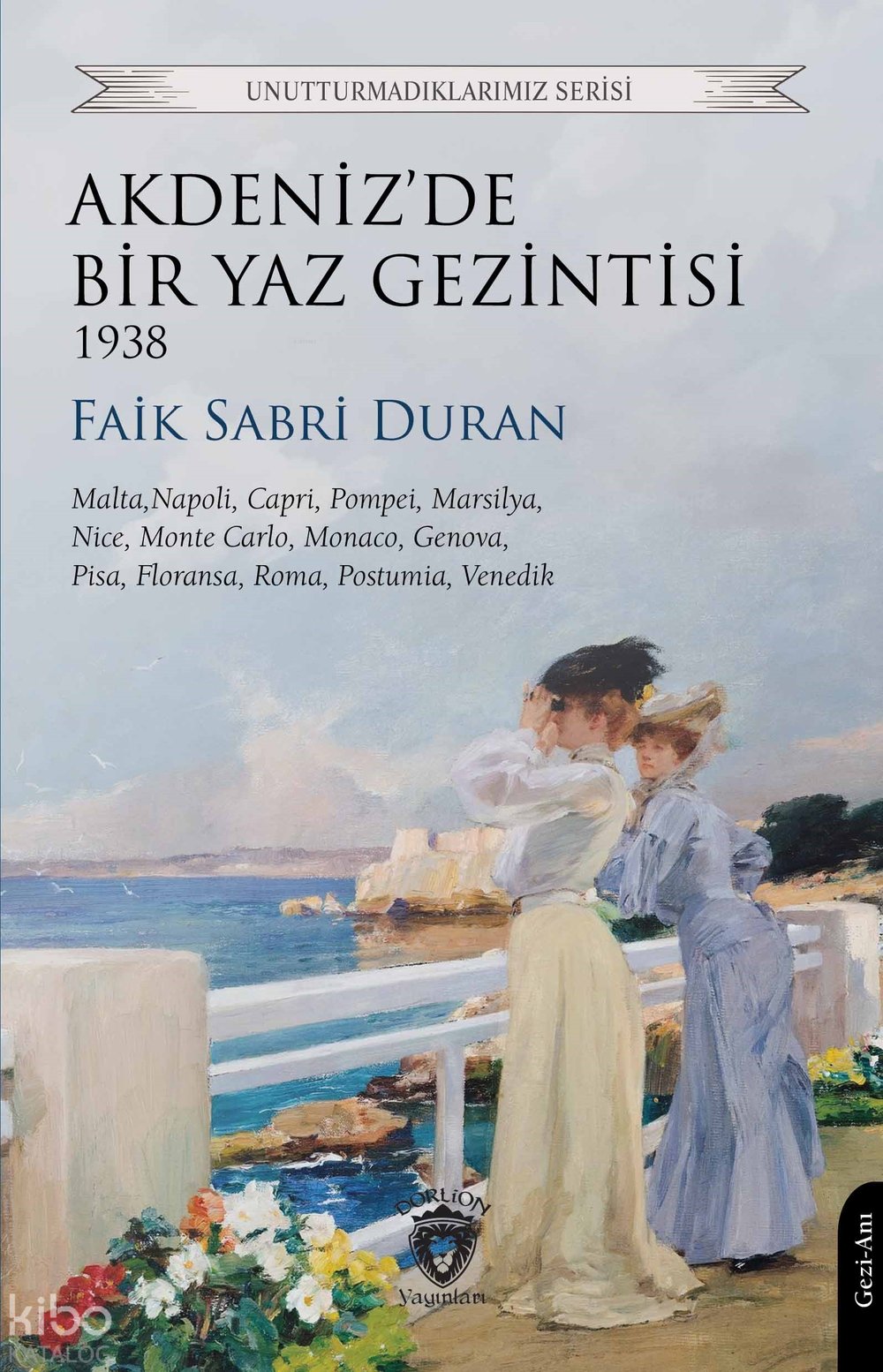 Akdeniz’de Bir Yaz Gezintisi 1938 - Faik Sabri Duran